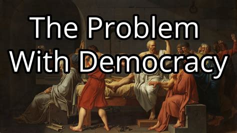 The Problem With Democracy Youtube