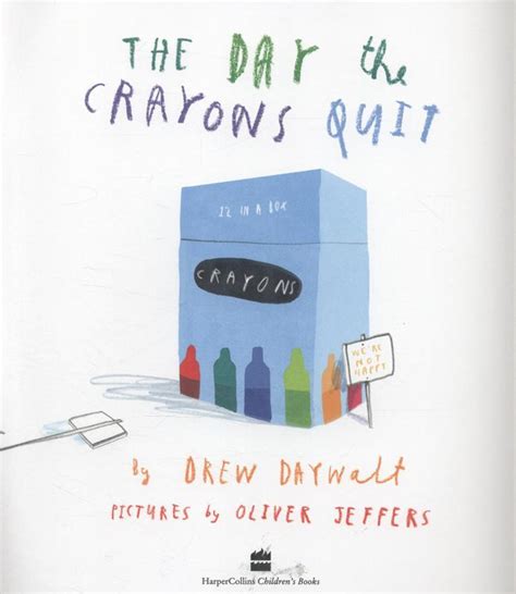The Day The Crayons Quit Drew Daywalt Author 9780007513765