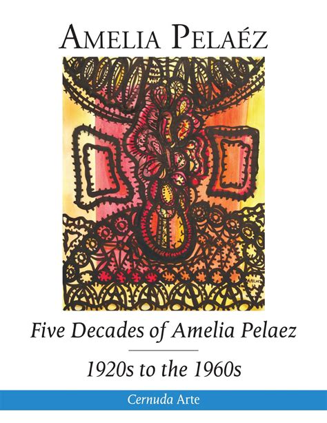 Amelia Pelaéz - Five Decades of Amelia Pelaéz by CernudaArte - Issuu