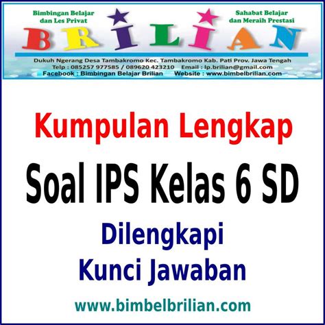 Download Kumpulan Soal IPS Kelas 6 SD Lengkap Semester 1 dan 2 + Kunci