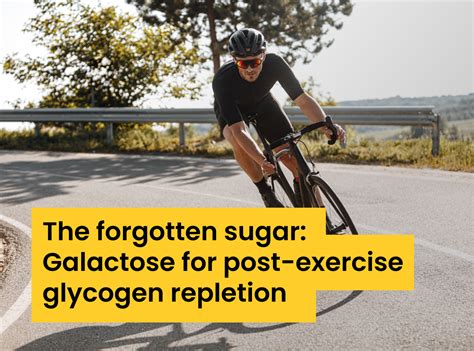 The Forgotten Sugar Galactose For Post Exercise Glycogen Repletion