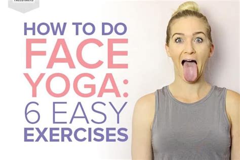 Smooth Out Wrinkles With 6 Easy Face Yoga Exercises With Images