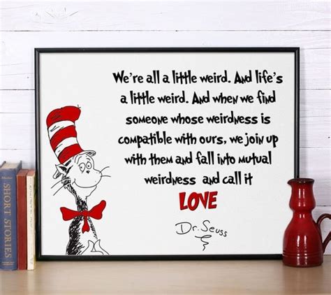 Dr Seuss Quote Were All A Little Weird Inspirational Quote Dr
