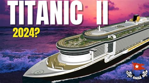 Zarpará el TITANIC II en cruiselife YouTube