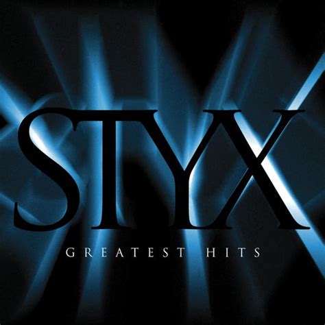 Styx Greatest Hits Lyrics And Tracklist Genius