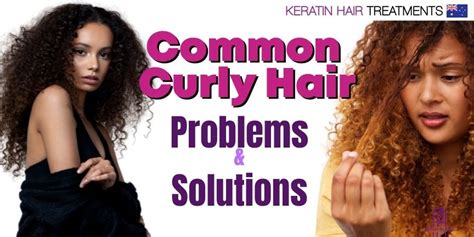 5 common annoying curly hair problems and solutions keratin hair treatments australia