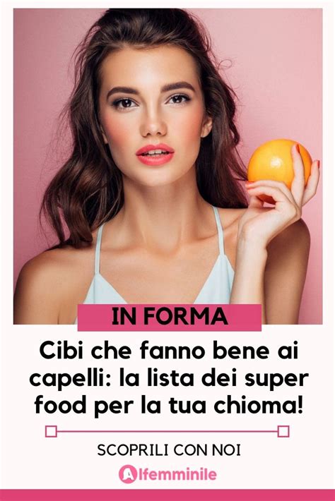 Non è una magia che allunga la pianta, ma qualcosa che, facendo stare al meglio il terreno in cui questa. Cibi che fanno bene ai capelli: la lista dei super food ...