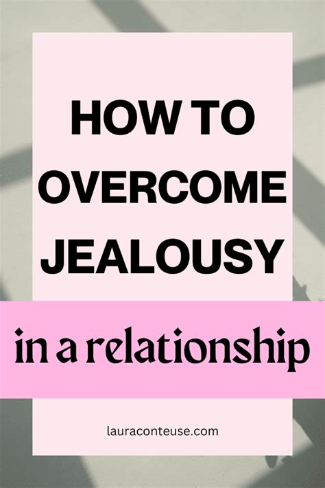 practical tips for overcoming relationship jealousy