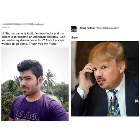 He posts the results on his twitter account (@fjamie013). Need Photoshop help? Go to James Fridman