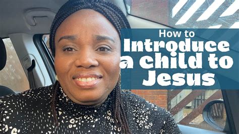 How To Introduce A Child To Jesus In A Way That Lasts 5 Practical