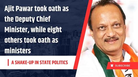 Ajit Pawar Took Oath As The Deputy Chief Minister While Eight Others