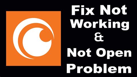 How To Fix Crunchyroll App Not Working Crunchyroll Not Open Problem