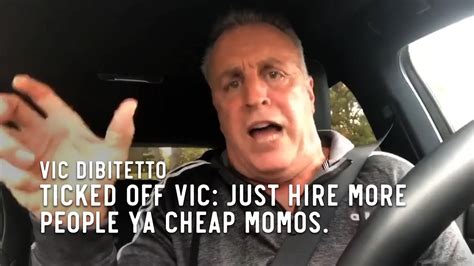 Ticked Off Vic Just Hire More People Ya Cheap Momos Youtube