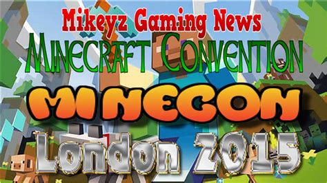 Minecraft Convention Minecon London 2015 Youtube