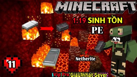 Minecraft Pe 119 Sinh TỒn TẬp 11 Đi KiẾm Netherite VÀ Enchan BỘ