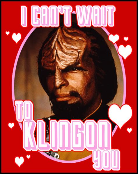 Valentines Trek Of Love I Cant Wait To Klingon You More Inside