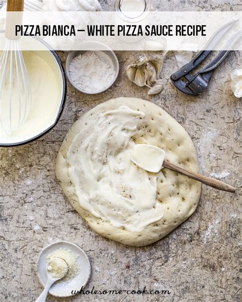 Pizza Bianca White Pizza Sauce And Topping Ideas Wholesome Cook