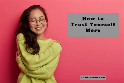 How To Trust Yourself More Adam Eason