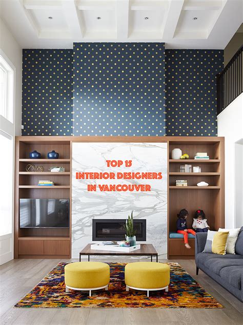 Top 15 Interior Designers In Vancouver Māk Interiors