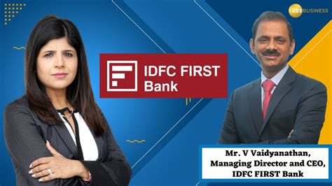 Mr V Vaidyanathan Managing Director And Ceo Idfc First Bank On
