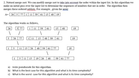 solved 2 natural merge sort we can modify merge sort to