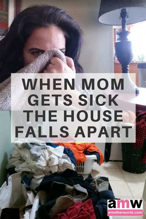 when mom gets sick the house falls apart amotherworld
