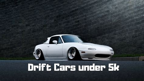 Best Drift Cars Under 5k Youtube