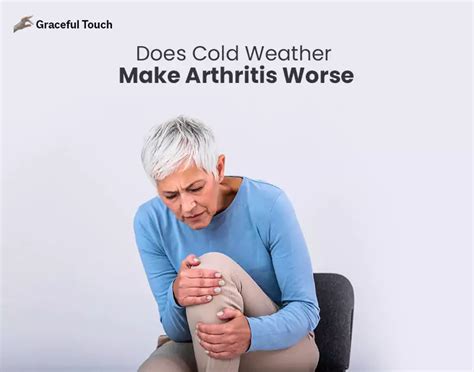 Does Cold Weather Make Arthritis Worse Gtp Gracefultouchllc