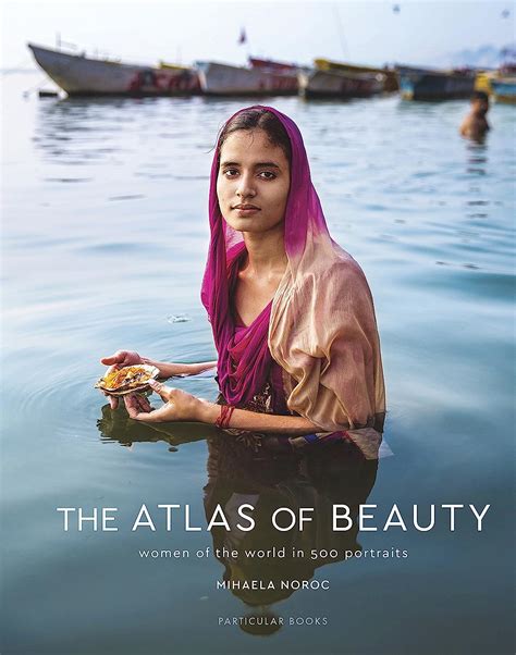 the atlas of beauty women of the world in 500 portraits noroc mihaela amazon de bücher