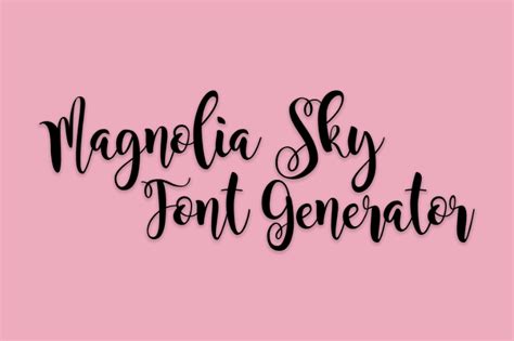 Magnolia Sky Font Generator Fonts Pool Magnolia Sky Font Generator