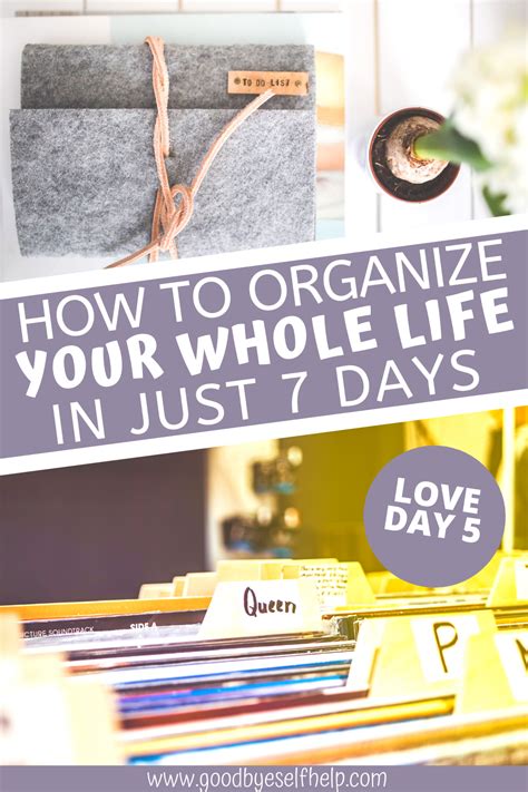 How To Organize Your Life In One Week Ganglas