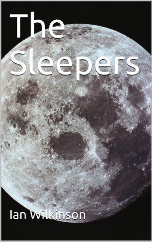 The Sleepers Kindle Edition By Wilkinson Ian Literature Fiction Kindle Ebooks Amazon Com