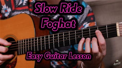 Slow Ride Foghat Easy Beginner Guitar Lesson Youtube