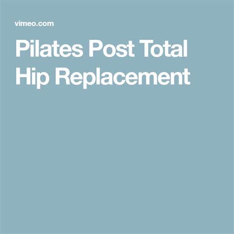 Pilates Post Total Hip Replacement Hip Replacement Total Hip