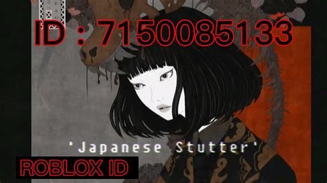 Japanese Stutter Roblox Id Code Youtube