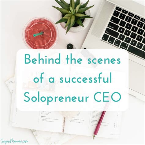 Behind The Scenes Of A Solopreneur Ceo Sagan Morrow