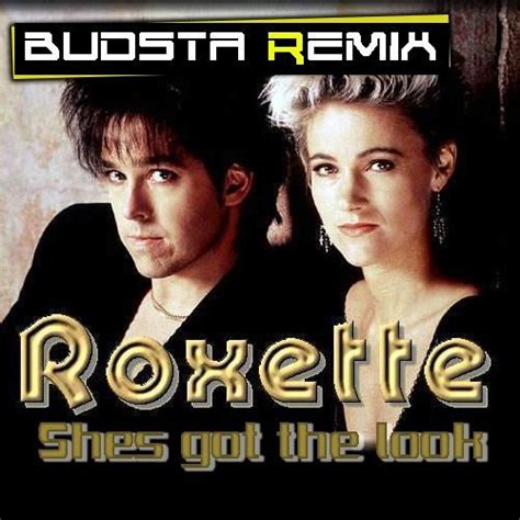 Stream Roxette Shes Got The Look Budsta Remixfree Download By Budsta Aus Listen Online