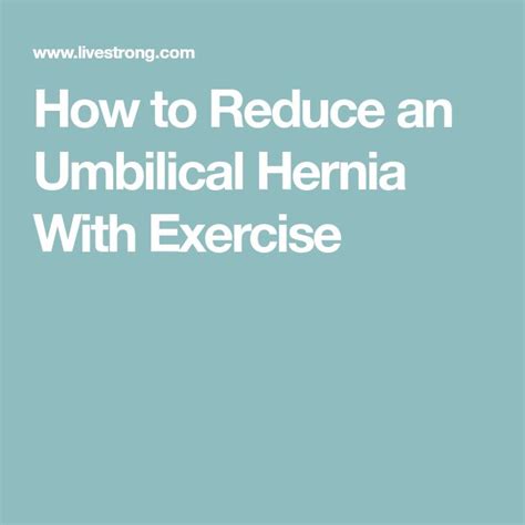 Ways To Reduce An Umbilical Hernia With Exercise Livestrong Com
