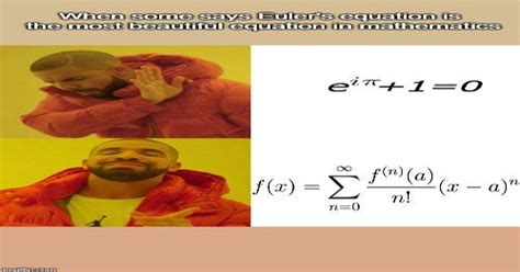 The Actual Most Beautiful Equation In Mathematics Mathmemes