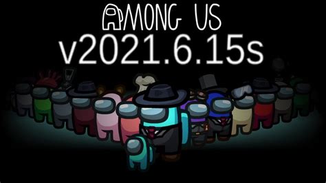 Everything You Need To Know About The New Among Us Update V2021615s