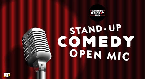 stand up comedy open mic by westside comedy hub