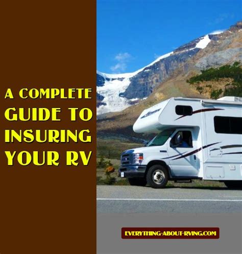 A Complete Guide To Insuring Your Rv Rv Insurance Rv Travel Rv Life