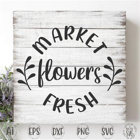 Flower Market Svg Market Fresh Svg Market Svg Flowers Etsy In 2020