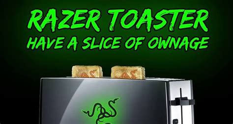 Introducing The Razer Toaster Have A Slice Of Ownage