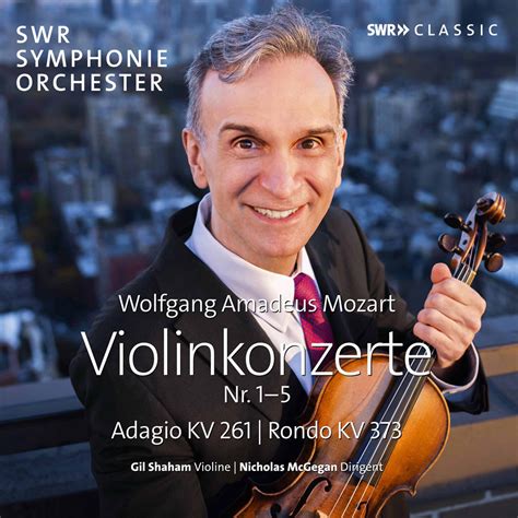‎mozart Violin Concertos Par Gil Shaham Swr Symphonieorchester And Nicholas Mcgegan Sur Apple Music