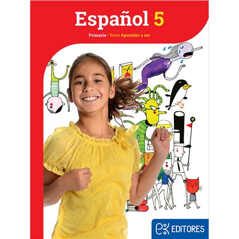 Español 5 Aprender A Ser Ek Editores