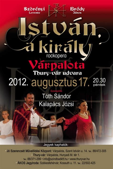 Buy and sell your istván, a király tickets today. ISTVÁN A KIRÁLY ROCKOPERA - Thury-Vár - Várpalota