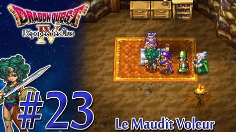 Lets Play Dragon Quest 4 Lépopée Des Élus Fr Hd 23 Le Maudit Voleur Youtube