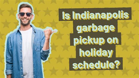 Is Indianapolis Garbage Pickup On Holiday Schedule Youtube