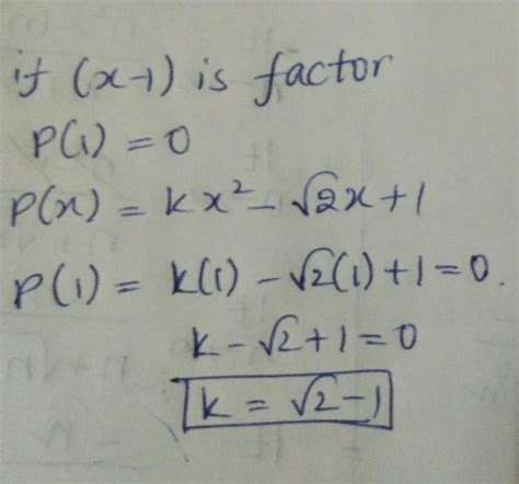 find the value of k if x 1 is factor of p x kx 2 underroot 2x 1